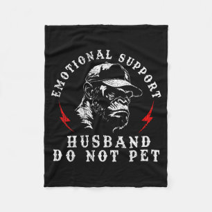 Emotional support husband do not pet funny monkey fleece blanket