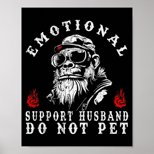 Emotional support husband do not pet funny monkey  poster (Front)