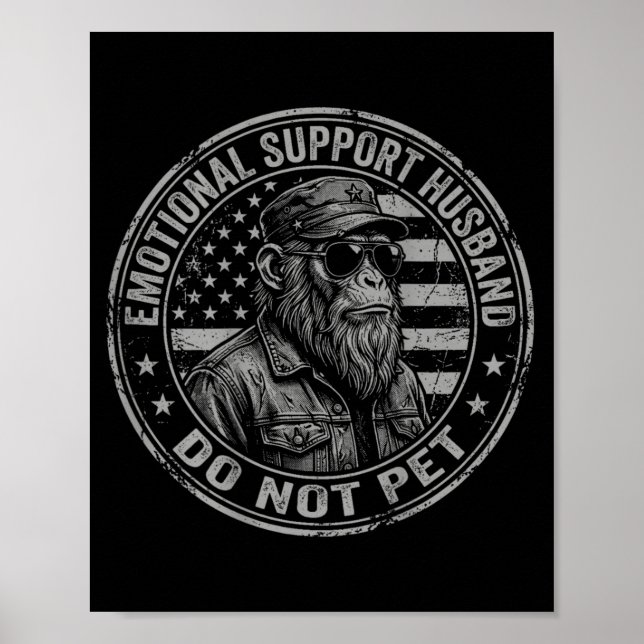 Emotional Support Husband Do Not Pet Funny Monkey Poster (Front)