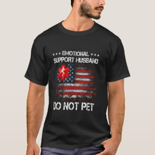 Emotional Support Husband Do Not Pet Marriage Humo T-Shirt