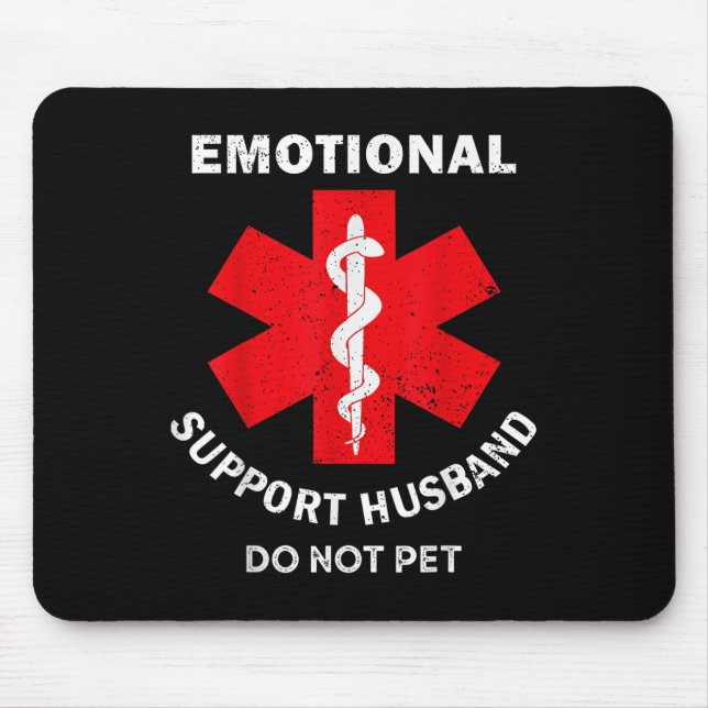 Emotional Support Husband Do Not Pet  Mouse Pad (Front)