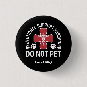 Emotional Support Husband Do Not Pet Paws Funny  3 Cm Round Badge