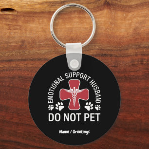 Emotional Support Husband Do Not Pet Paws Funny  Key Ring