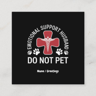 Emotional Support Husband Do Not Pet Paws Funny Square Business Card