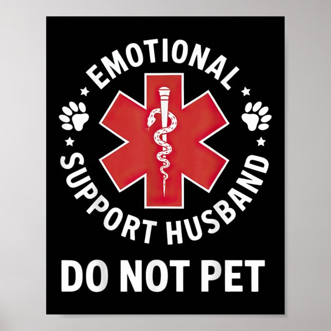 Emotional Support Husband Do Not Pet  Poster (Front)