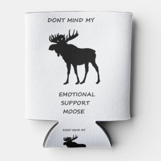 Emotional Support Moose Can Cooler