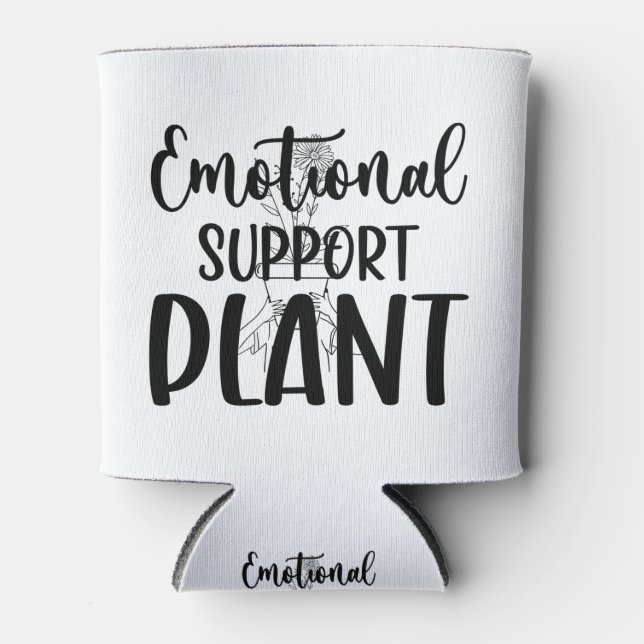 "Emotional Support Plant" Can Cooler  (Front)