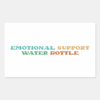 Emotional Support Water Bottle Rectangular Sticker