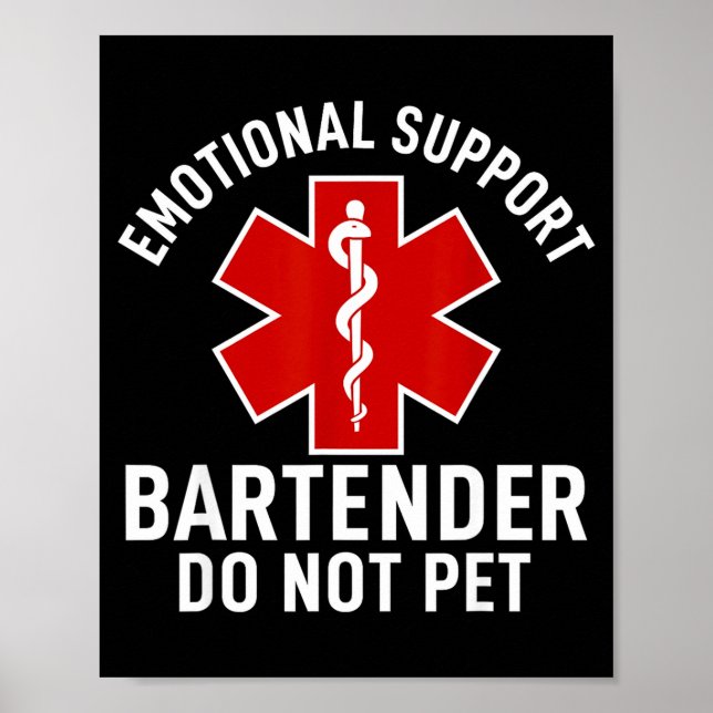 Emotional Suprt Bartender Do Not Pet Fun Poster (Front)