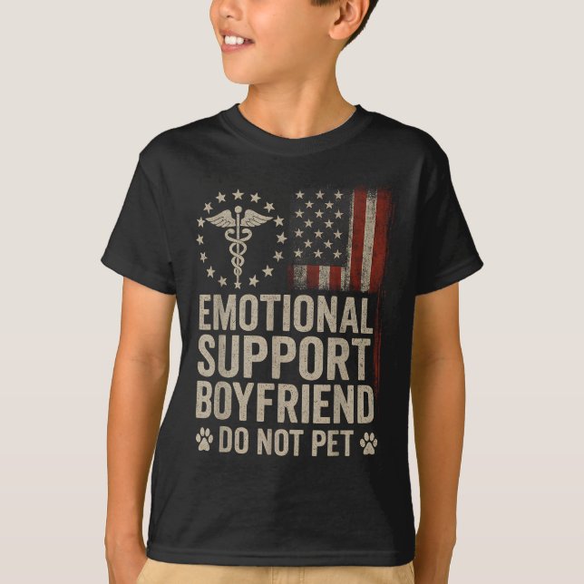Emotional Suprt Boyfriend Do Not Pet Funny Bf  T-Shirt (Front)