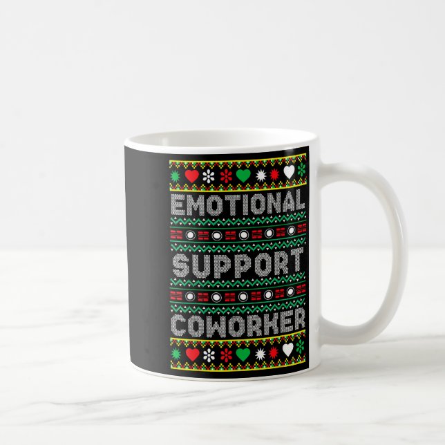 Emotional Suprt Coworker Funny Ugly Christmas Swea Coffee Mug (Right)