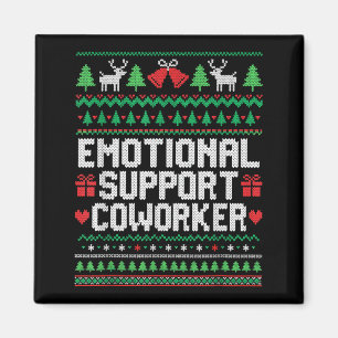 Emotional Suprt Coworker Funny Ugly Christmas Swea Magnet