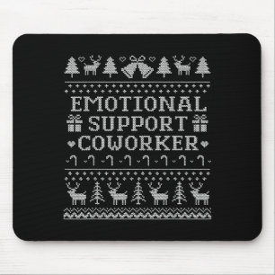 Emotional Suprt Coworker Funny Ugly Christmas Swea Mouse Pad