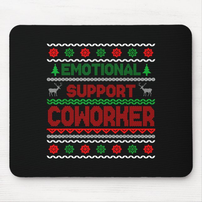 Emotional Suprt Coworker Funny Ugly Christmas Swea Mouse Pad (Front)