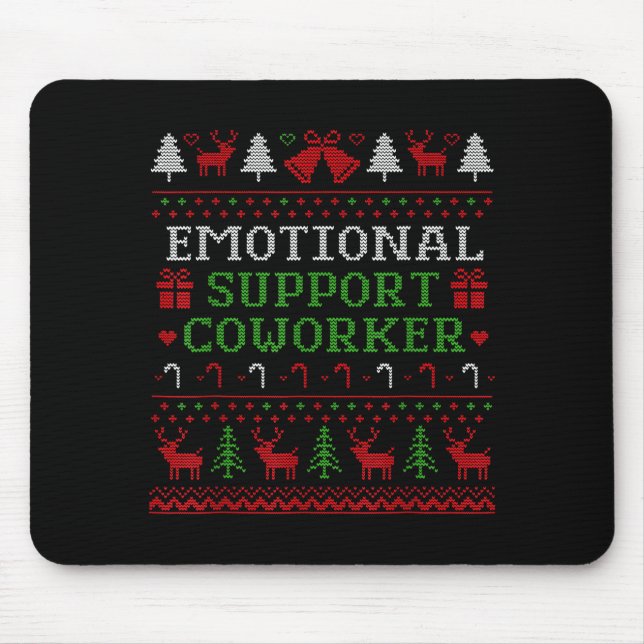 Emotional Suprt Coworker Funny Ugly Christmas Swea Mouse Pad (Front)