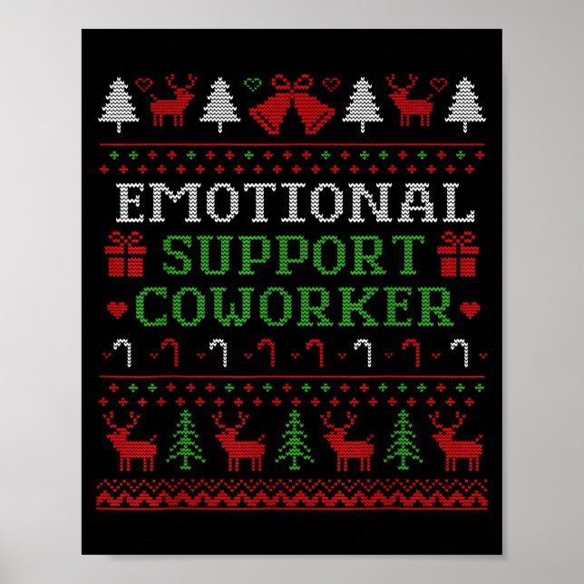 Emotional Suprt Coworker Funny Ugly Christmas Swea Poster (Front)