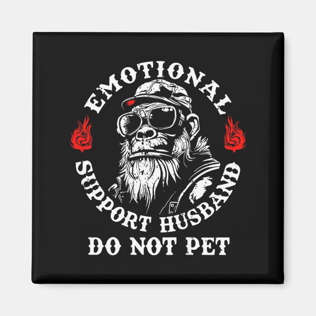Emotional Suprt Husband Do Not Pet Funny Monkey (o Magnet (Front)