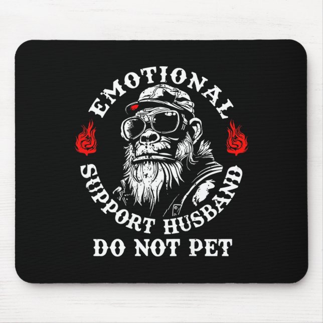 Emotional Suprt Husband Do Not Pet Funny Monkey (o Mouse Pad (Front)