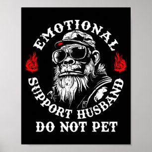 Emotional Suprt Husband Do Not Pet Funny Monkey (o Poster