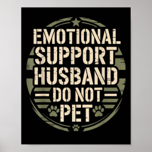 Emotional Suprt Husband Funny Pet For Men Wife  Poster