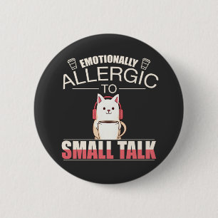 Emotionally Allergic to Small Talk – Funny Anti-So 6 Cm Round Badge