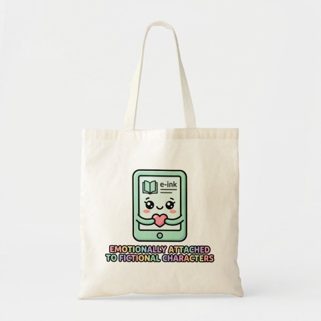 Emotionally Attached Fictional Characters Funny  Tote Bag (Front)