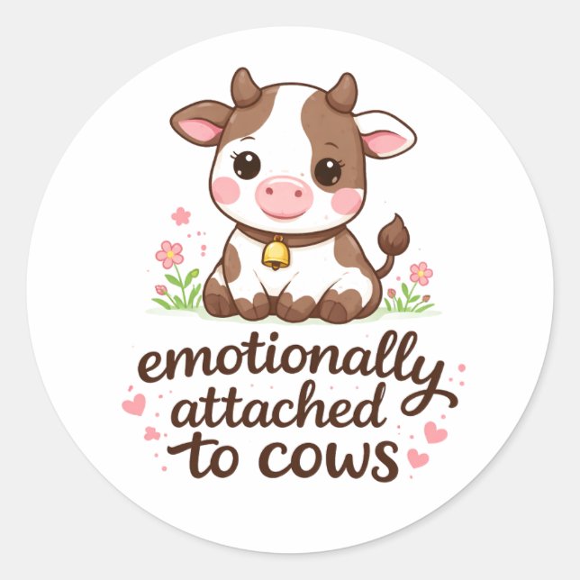 Emotionally Attached to Cows | Funny Cow Lover Classic Round Sticker (Front)