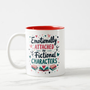 Emotionally Attached to Fictional Characters Two-Tone Coffee Mug