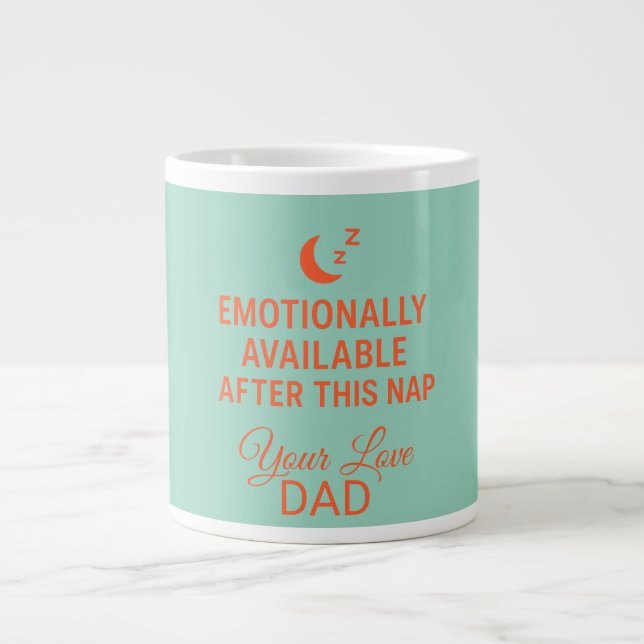 Emotionally Available After This Nap Funny Dad  Large Coffee Mug (Front)