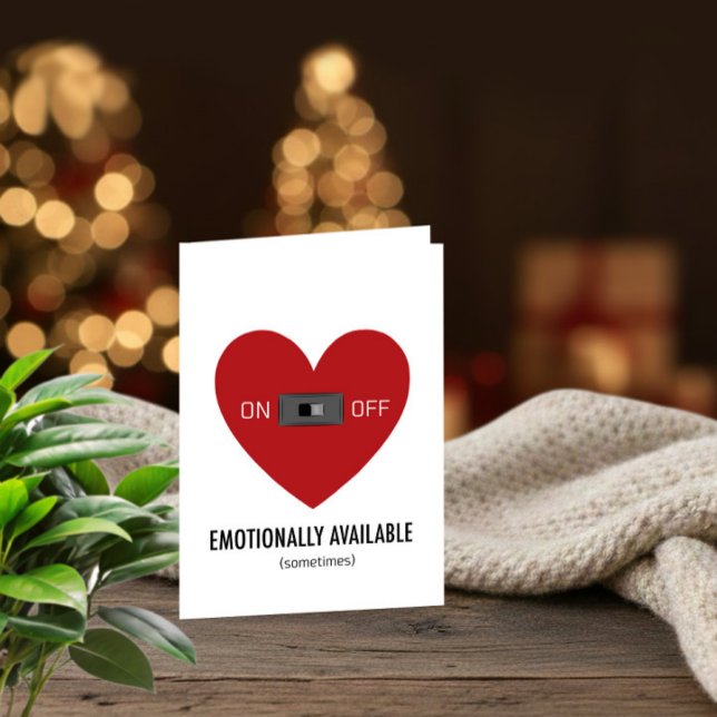Emotionally Available (Sometimes) Funny Valentine Holiday Card (Creator Uploaded)