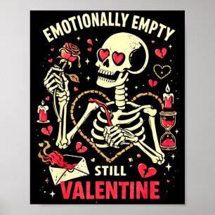 Emotionally Empty Still Valentine Skeleton Love Me Poster