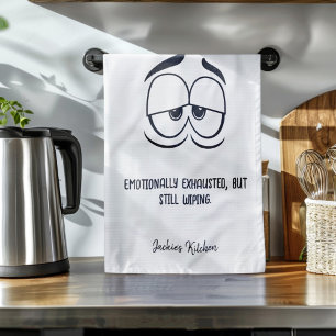 Emotionally Exhausted Funny Personalized Tea Towel