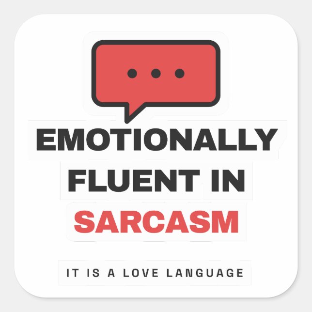 Emotionally Fluent In Sarcasm Funny Sticker (Front)
