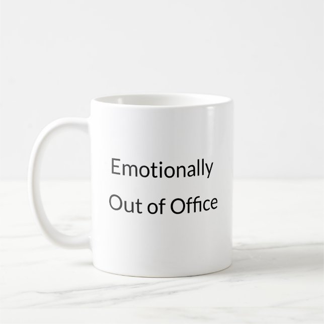Emotionally Out of Office funny mug  (Left)