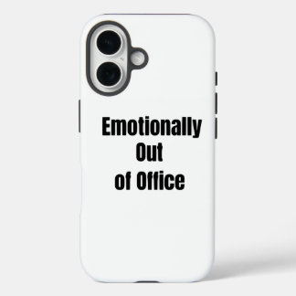 Emotionally out of Office Funny Phone case