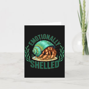 Emotionally Shelled Funny Hermit Crab Humor Quote  Card