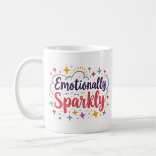 Emotionally Sparkly Cute Coffee Mug