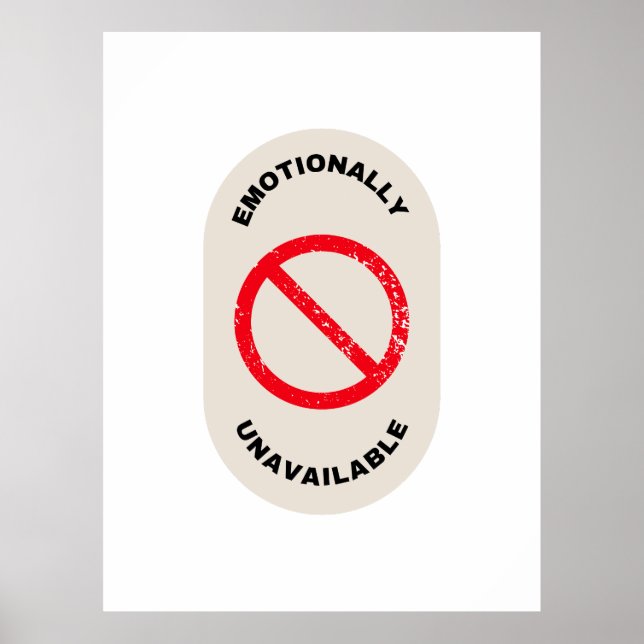 "Emotionally Unavailable" Poster (Front)