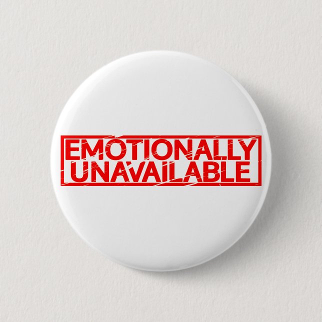 Emotionally Unavailable Stamp 6 Cm Round Badge (Front)