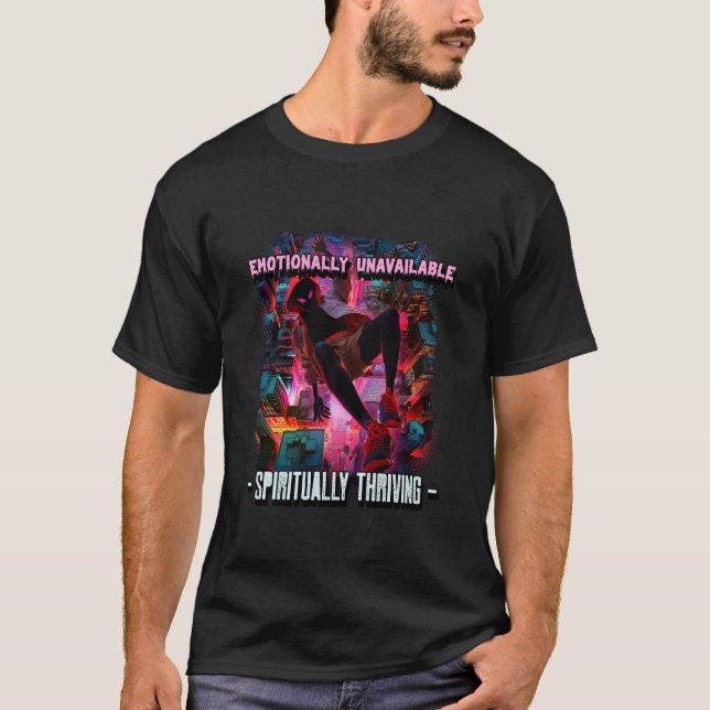 Emotionally Unavailable Tshirt (Front)