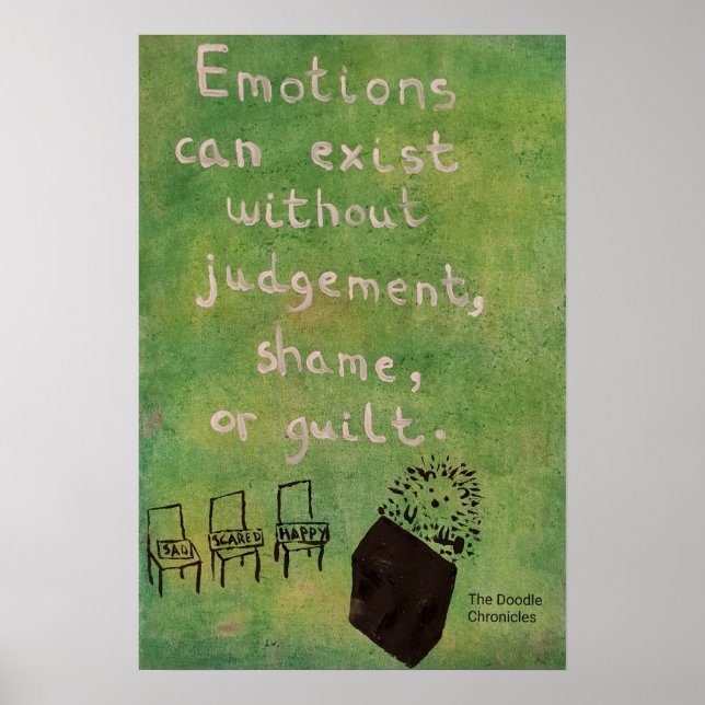 Emotions Can Exist Without Judgement - Hedgehog Poster (Front)