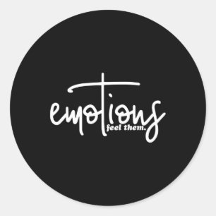 Emotions Feel Them Mental Health Problems Inspirat Classic Round Sticker