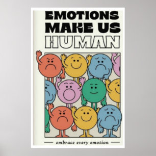 Emotions Make Us Human- 11x17 Print / Wall Art / P