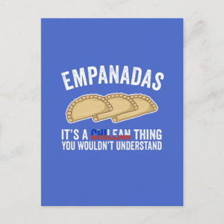 Empanadas It's A Chilean Thing You Would't Underst Postcard