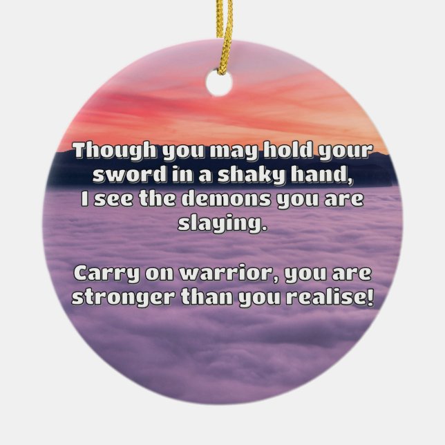 Empath Warrior Positive Quote Encouragement   Ceramic Ornament (Front)