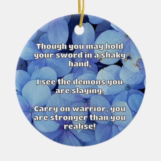 Empath Warrior Positive Quote Encouragement  Ceramic Ornament (Front)