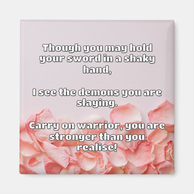 Empath Warrior Positive Quote Encouragement  Magnet (Front)