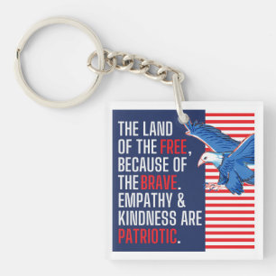 Empathy and Kindness are Patriotic Key Ring