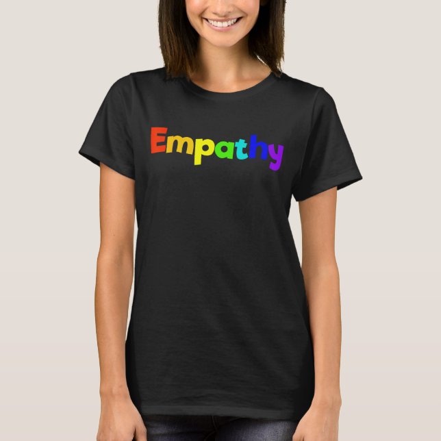 Empathy Rainbow Colours Be Kind & Understanding Em T-Shirt (Front)