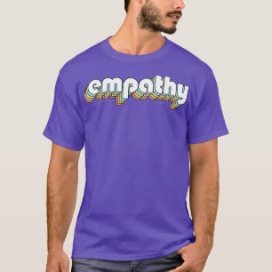 Empathy Retro Rainbow Typography Faded Style T-Shirt